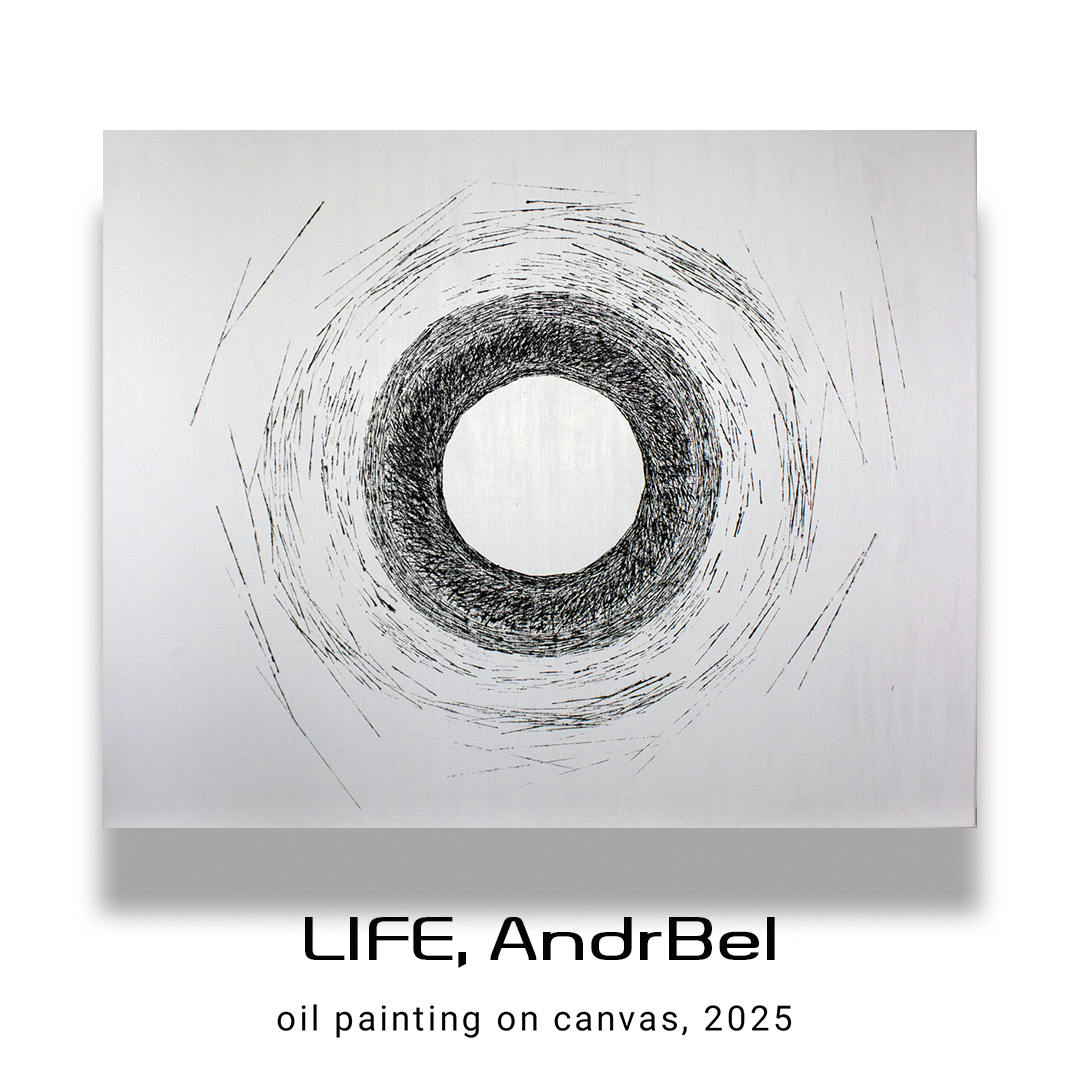 LIFE, AndrBel, 2025, Oil paintinging on canvas