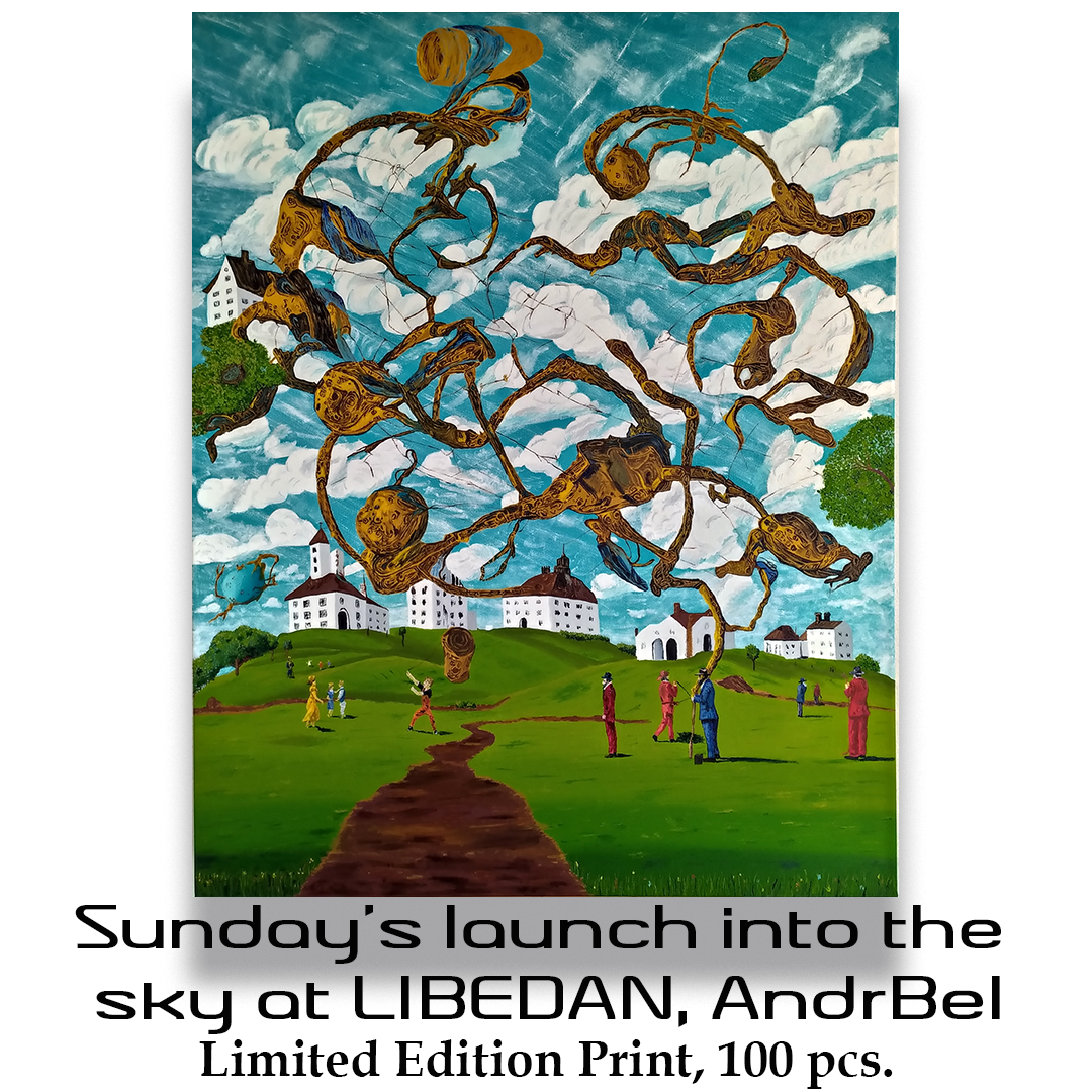 Sunday's launch into the sky at LIBEDAN, AndrBel (Limited Edition Print, 100 pcs. First Release: 10 prints (2026)