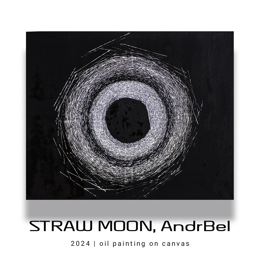 STRAW MOON, AndrBel, 2024, Oil painting on canvas