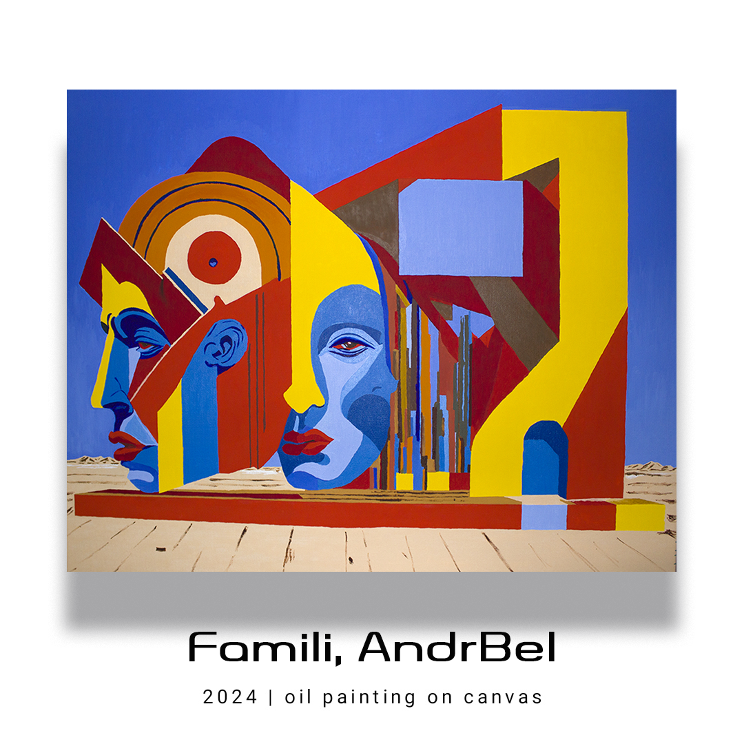 Famili, AndrBel, 2024, Oil paintings on canvas, 39,37 x 31,5 in.